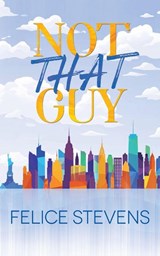 Not That Guy-Alternate Cover - Felice Stevens - 9798889491026