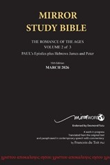 Hardback 15th Edition MARCH 2026 MIRROR STUDY BIBLE 518p VOLUME 2 OF 3 Paul's Brilliant Epistles & The Amazing Book of Hebrews also, James - The Younger Brother of Jesus & Portions of Peter - Francois Du Toit - 9798889559320