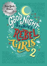 Good Night Stories for Rebel Girls 2 - Elena Favilli ; Francesca Cavallo ; Rebel Girls - 9798889640042