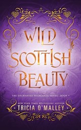 Wild Scottish Beauty - Tricia O'Malley - 9798889800521