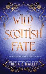 Wild Scottish Fate - Tricia O'Malley - 9798889801115