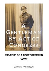 A GENTLEMAN BY ACT OF CONGRESS - David E. Patterson - 9798889826569
