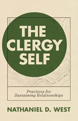 The Clergy Self - Nathaniel D. West - 9798889835370
