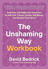The Unshaming Way Workbook - David Bedrick - 9798889840770