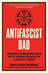 Antifascist Dad - Matthew Remski - 9798889843290