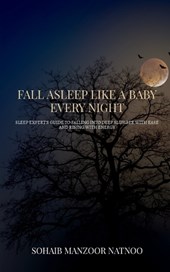 Fall Asleep Like A Baby Every Night