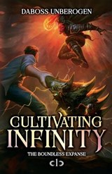 Cultivating Infinity - Daboss Unberogen - 9798889930730