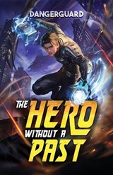 The Hero Without a Past - Dangerguard - 9798889931485