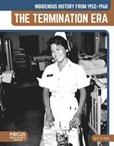 Indigenous History from 1952–1968: The Termination Era - E. A. Hale - 9798889984429
