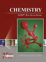Chemistry CLEP Test Study Guide - Passyourclass - 9798890062543