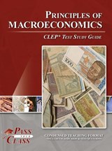 Principles of Macroeconomics CLEP Test Study Guide - Passyourclass - 9798890062796