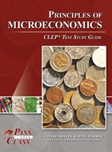 Principles of Microeconomics CLEP Test Study Guide - Passyourclass - 9798890062826