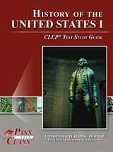 History of the United States I CLEP Test Study Guide - Passyourclass - 9798890062857