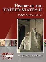 History of the United States 2 CLEP Test Study Guide - Passyourclass - 9798890062864
