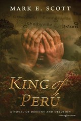 King of Peru - Mark E. Scott - 9798890223876