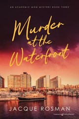 Murder at the Waterfront - Jacque Rosman - 9798890224279