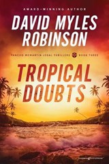 Tropical Doubts - David Myles Robinson - 9798890224408
