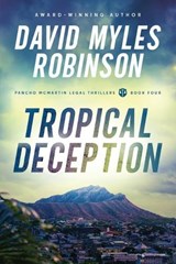 Tropical Deception - David Myles Robinson - 9798890224729