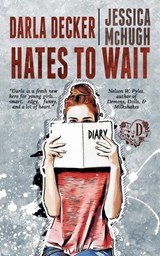 Darla Decker Hates to Wait - Jessica McHugh - 9798890250759