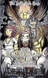 The Balderdash Saga - Special Edition - J W Zulauf - 9798890250940