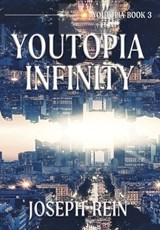 Youtopia Infinity: A Techno-Thriller - Joseph Rein - 9798890251626