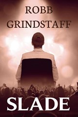 Slade - Robb Grindstaff - 9798890251930