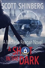 A Shot in the Dark - Scott Shinberg - 9798890252791
