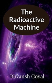 The radioactive machine