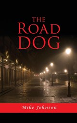 The Road Dog - Mike Johnson - 9798890313614