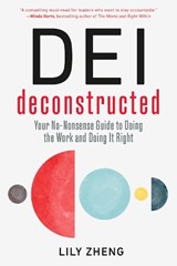 DEI Deconstructed - Lily Zheng - 9798890570505