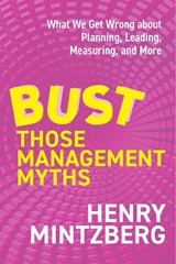 Bust Those Management Myths - Henry Mintzberg - 9798890571724