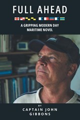 Full Ahead - Captain John Gibbons - 9798890614902