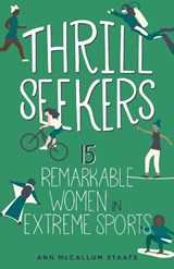 Thrill Seekers - Ann McCallum Staats - 9798890680013