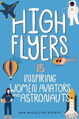 High Flyers - Ann McCallum Staats - 9798890680044