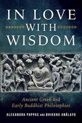 In Love with Wisdom - Bhikkhu Analayo ; Alexandra Pappas - 9798890700056