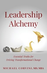 Leadership Alchemy - Michael Corvini - 9798890794796