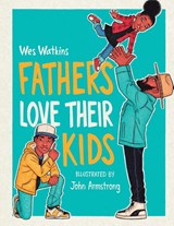 Fathers Love Their Kids - Wes Watkins - 9798890903631