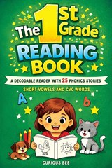 The 1st Grade Reading Book - Curious Bee - 9798890950642