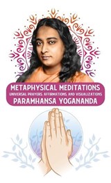 Metaphysical Meditations - Paramhansa Yogananda - 9798890962355