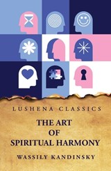 The Art of Spiritual Harmony - Wassily Kandinsky - 9798890962850