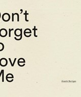 Don't Forget to Love Me - Anselm Berrigan - 9798891060081