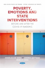 Poverty, Emotions and State Interventions. Before and After the COVID-19 Pandemic - Angélica De Sena - 9798891139138