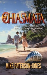 Chiasmata - Mike Paterson-Jones - 9798891260269