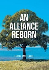 An Alliance Reborn - Rachel Vanderwood - 9798891303829