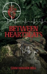 Between Heartbeats - Liam Walker Bell - 9798891323124
