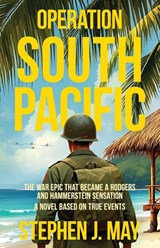 Operation South Pacific - Stephen J. May - 9798891329355