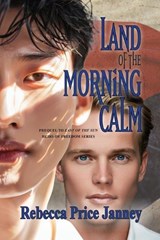 Land of the Morning Calm - Rebecca Price Janney - 9798891345201