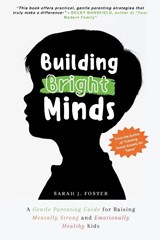 Building Bright Minds - Sarah J. Foster - 9798891701205