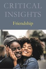 Critical Insights: Friendship -  - 9798891791329