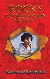 Rocky Witherspoon Has a Plan - Barbara Mitchelhill - 9798891990456